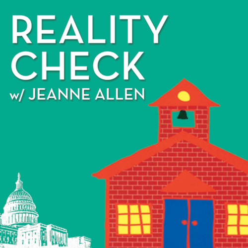 Listen to CSF President Darla Romfo on Reality Check with Jeanne Allen Podcast